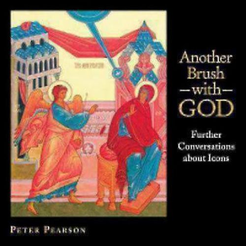 Cover image for Another Brush with God: Further Conversations about Icons