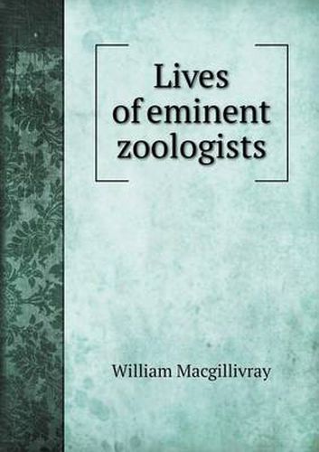 Cover image for Lives of eminent zoologists