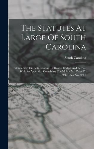 Cover image for The Statutes At Large Of South Carolina