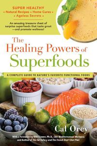 Cover image for The Healing Powers Of Superfoods