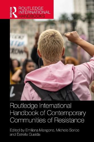Cover image for Routledge International Handbook of Contemporary Communities of Resistance