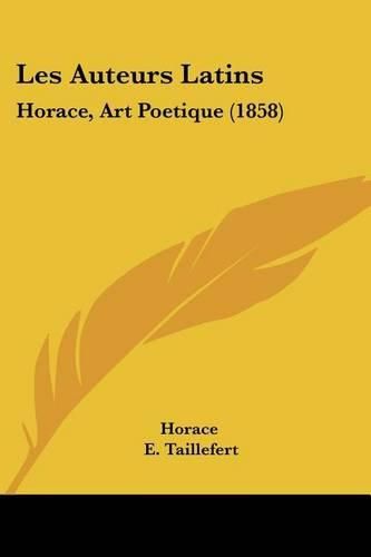 Cover image for Les Auteurs Latins: Horace, Art Poetique (1858)