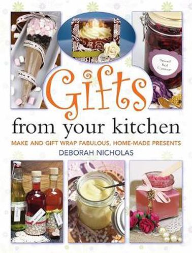 Cover image for Gifts from Your Kitchen: How to Make and Gift Wrap Your Own Presents