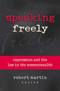 Cover image for Speaking Freely: Expression and the Law in the Commonwealth