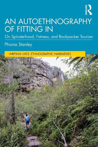 Cover image for An Autoethnography of Fitting In: On Spinsterhood, Fatness, and Backpacker Tourism