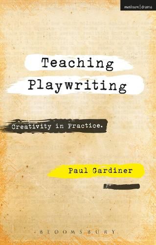 Cover image for Teaching Playwriting: Creativity in Practice