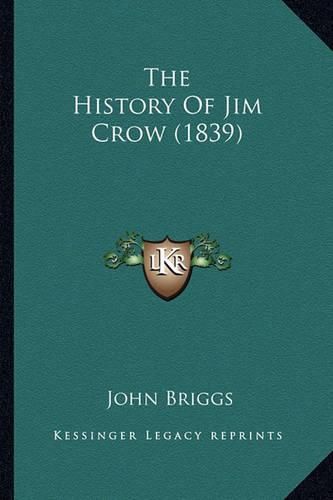 The History of Jim Crow (1839)