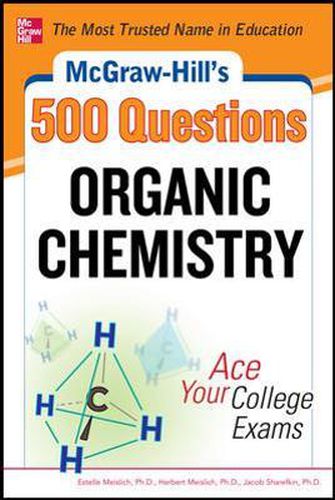 Cover image for McGraw-Hill's 500 Organic Chemistry Questions: Ace Your College Exams