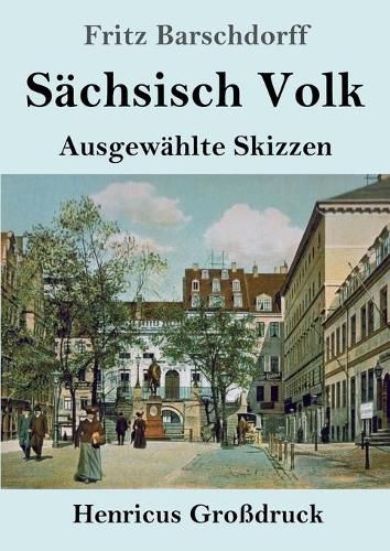 Cover image for Sachsisch Volk (Grossdruck): Ausgewahlte Skizzen