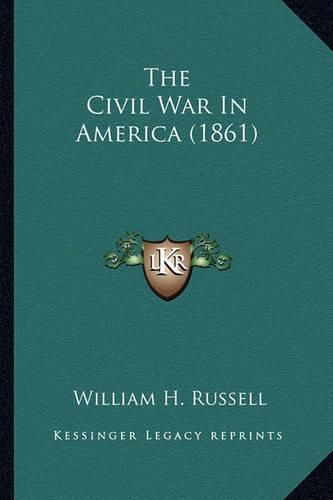 The Civil War in America (1861) the Civil War in America (1861)