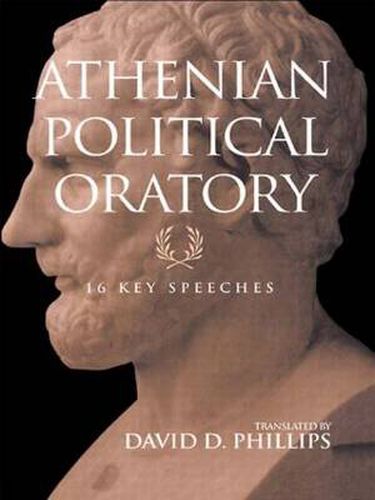 Cover image for Athenian Political Oratory: Sixteen Key Speeches