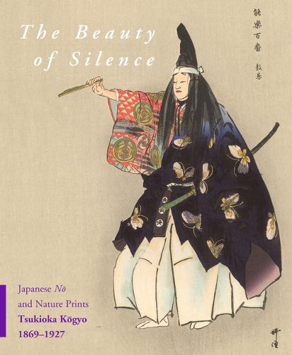 The Beauty of Silence: Japanese No and Nature Prints by Tsukioka Kogyo (1869-1927)