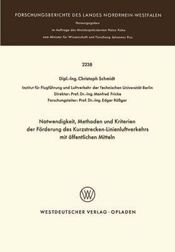 Notwendigkeit, Methoden Und Kriterien Der Foerde Rung Des Kurzstrecken-Linienluftverkehrs Mit OEffentlichen Mitteln