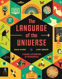 Cover image for The Language of the Universe: A Visual Exploration of Maths