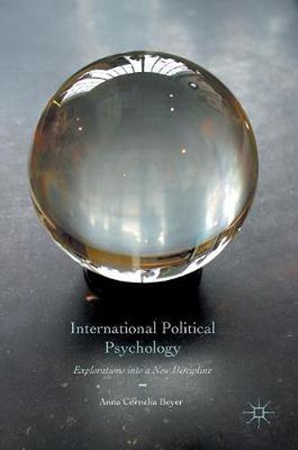 Cover image for International Political Psychology: Explorations into a New Discipline