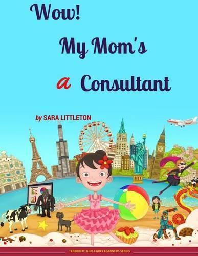 Cover image for Wow! My Mom's a Consultant: For Girls