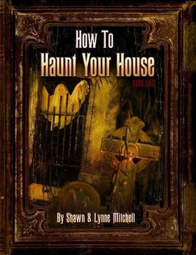 Cover image for How To Haunt Your House