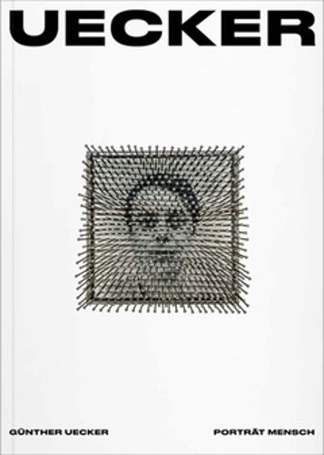 Cover image for Gunther Uecker: Portrat Mensch