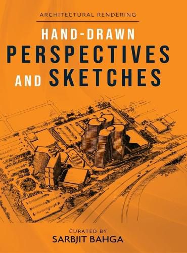 Cover image for Hand-drawn Perspectives and Sketches: Architectural Rendering