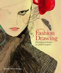 Cover image for Fashion Drawing, Second edition: Illustration Techniques for Fashion Designers