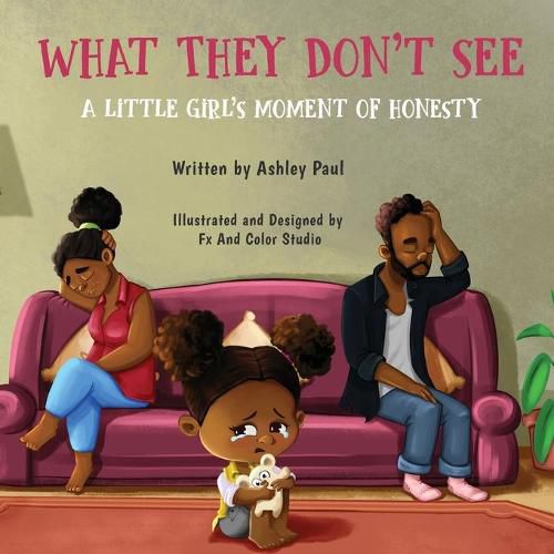 Cover image for What They Don't See: A Little Girl's Moment of Honesty