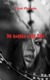 Cover image for The Barbed Wire Tube