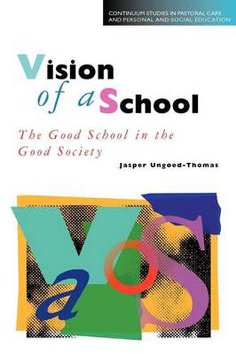 Cover image for Vision of a School: The Good School in the Good Society