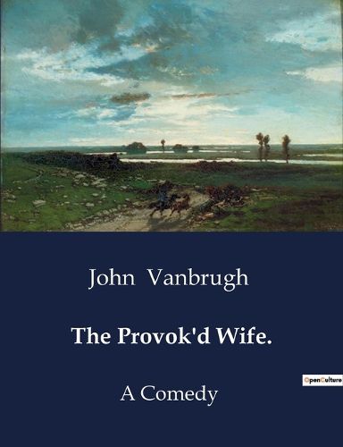 Cover image for The Provok'd Wife.