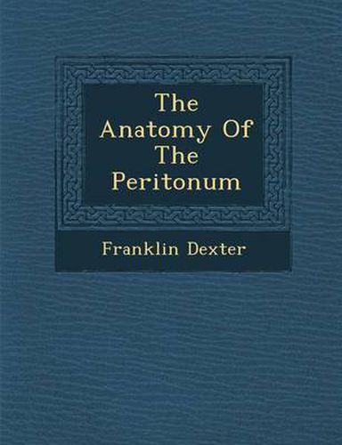 Cover image for The Anatomy of the Periton Um