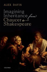 Cover image for Imagining Inheritance from Chaucer to Shakespeare