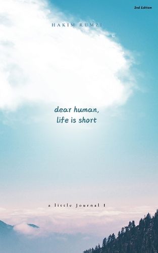 Cover image for Dear Human, Life Is Short (Revised)