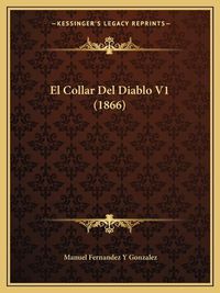 Cover image for El Collar del Diablo V1 (1866)