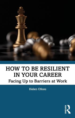 Cover image for How to be Resilient in Your Career: Facing Up to Barriers at Work