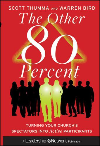 Cover image for The Other 80 Percent: Turning Your Church's Spectators into Active Participants