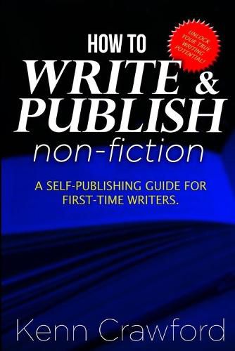 Cover image for How To Write and Publish Non-Fiction: a Self-Publishing Guide for First-Time Writers