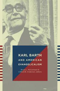 Cover image for Karl Barth and American Evangelicalism