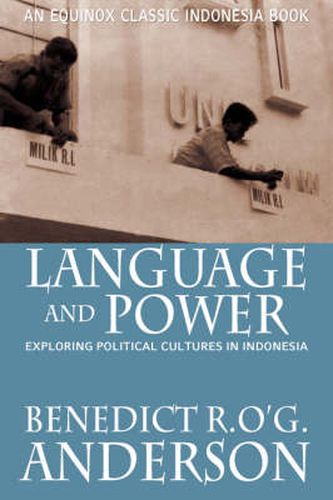 Cover image for Language and Power: Exploring Political Cultures in Indonesia