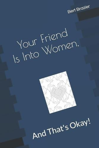Your Friend Is Into Women, And That's Okay!