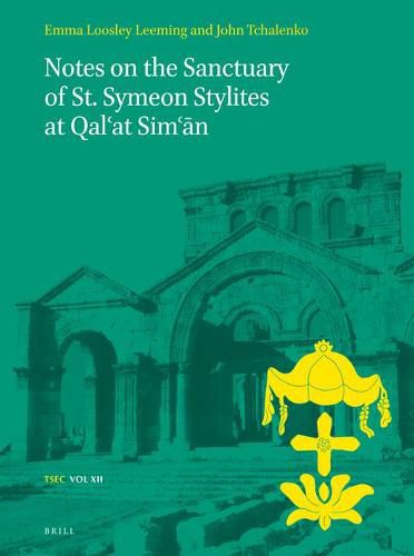 Notes on the Sanctuary of St. Symeon Stylites at Qal'at Sim'an