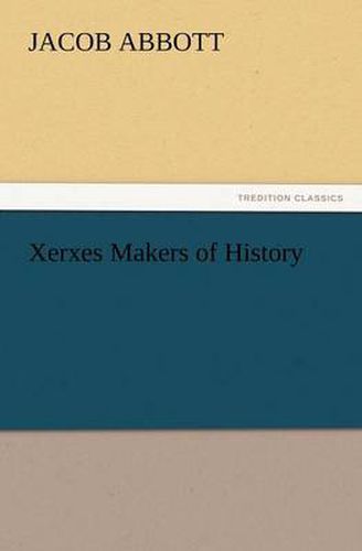 Cover image for Xerxes Makers of History