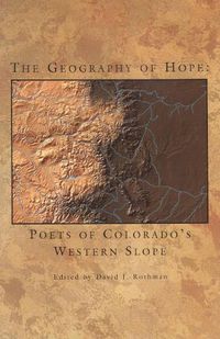 Cover image for Geography of Hope: Poets of Colorado's Western Slope