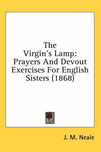 Cover image for The Virgin's Lamp: Prayers and Devout Exercises for English Sisters (1868)