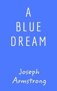 Cover image for A Blue Dream