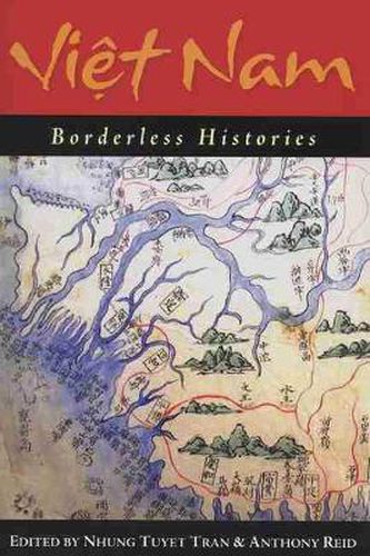 Cover image for Viet Nam: Borderless Histories