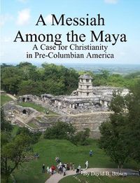 Cover image for A Messiah Among the Maya