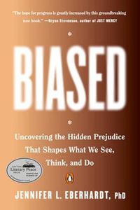 Cover image for Biased: Uncovering the Hidden Prejudice That Shapes What We See, Think, and Do