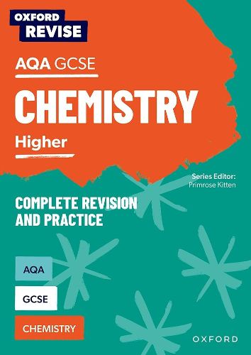 Oxford Revise: AQA GCSE Chemistry Revision and Exam Practice: 4* winner Teach Secondary 2021 awards