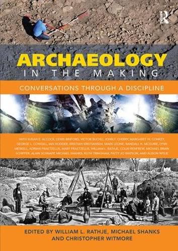 Archaeology in the Making: Conversations through a Discipline