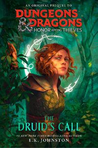 Cover image for Dungeons & Dragons: Honor Among Thieves: The Druid's Call
