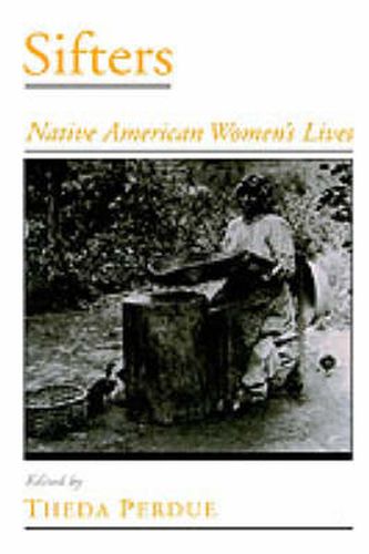 Cover image for Sifters: Native American Women's Lives